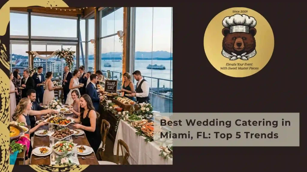 Best Wedding Catering in Miami, FL Top 5 Trends