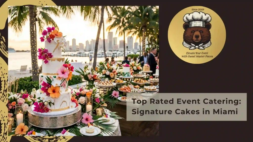 Top Rated Event Catering Signature Cakes in Miami